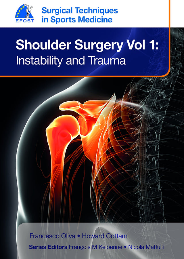 EFOST Surgical Techniques in Sports Medicine - Shoulder Surgery, Volume 1: Instability and Trauma - Retail Maharaj