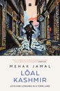 Loal Kashmir: Love and Longing in a Torn Land - Retail Maharaj