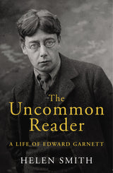 The Uncommon Reader: A Life of Edward Garnett - Retail Maharaj
