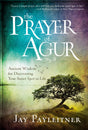 The Prayer of Agur: Ancient Wisdom for Discovering Your Sweet Spot in Life - Retail Maharaj