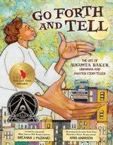 Go Forth and Tell: The Life of Augusta Baker, Librarian and Master Storyteller - Retail Maharaj
