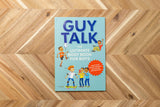 Guy Talk: The Ultimate Boy's Body Book With Stuff Guys Need to Know While Growing Up Great! - Retail Maharaj