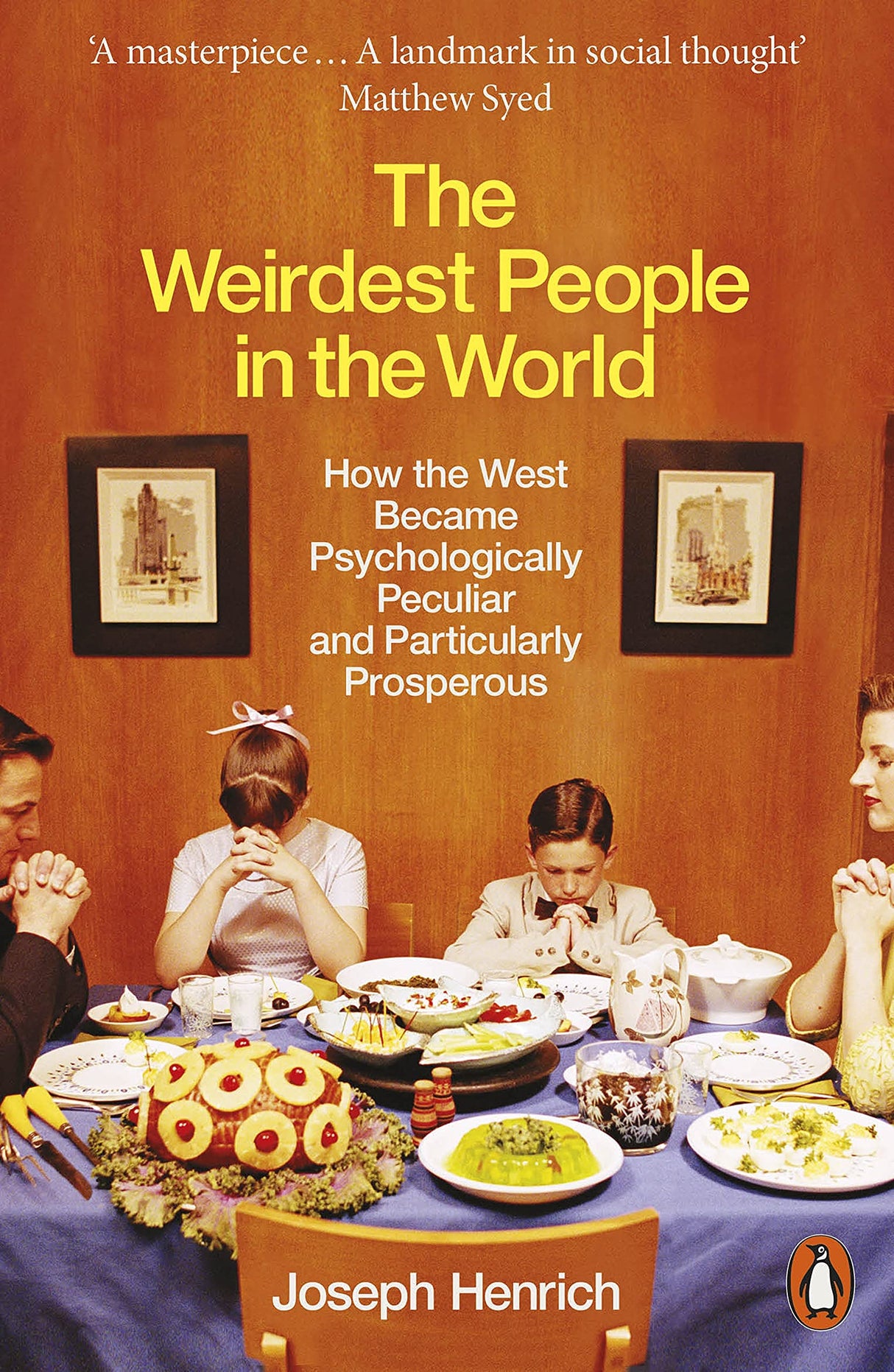 The Weirdest People in the World: How the West Became Psychologically Peculiar and Particularly Prosperous - Retail Maharaj