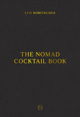 The NoMad Cocktail Book: [A Cocktail Recipe Book] - Retail Maharaj