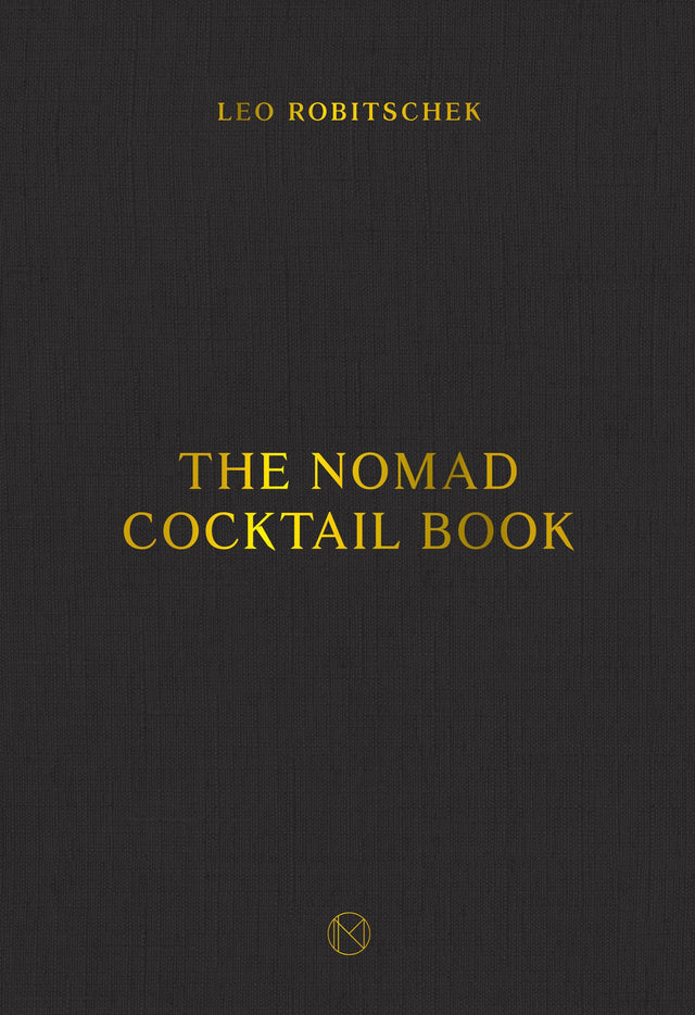 The NoMad Cocktail Book: [A Cocktail Recipe Book] - Retail Maharaj