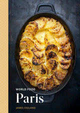 World Food: Paris: Heritage Recipes for Classic Home Cooking [A Parisian Cookbook] - Retail Maharaj