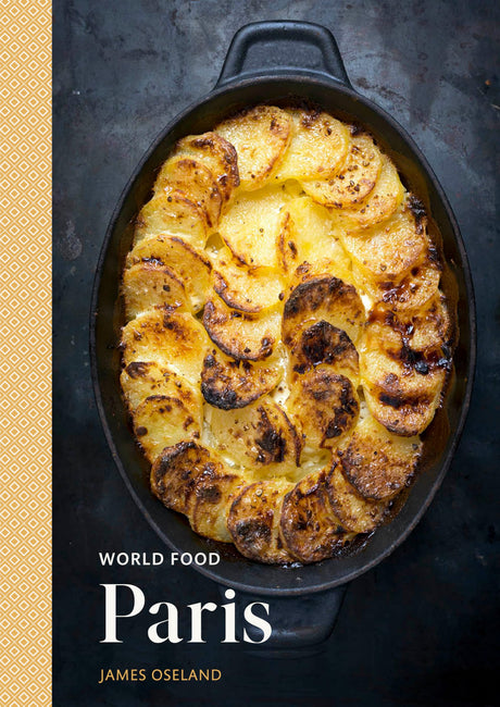 World Food: Paris: Heritage Recipes for Classic Home Cooking [A Parisian Cookbook] - Retail Maharaj