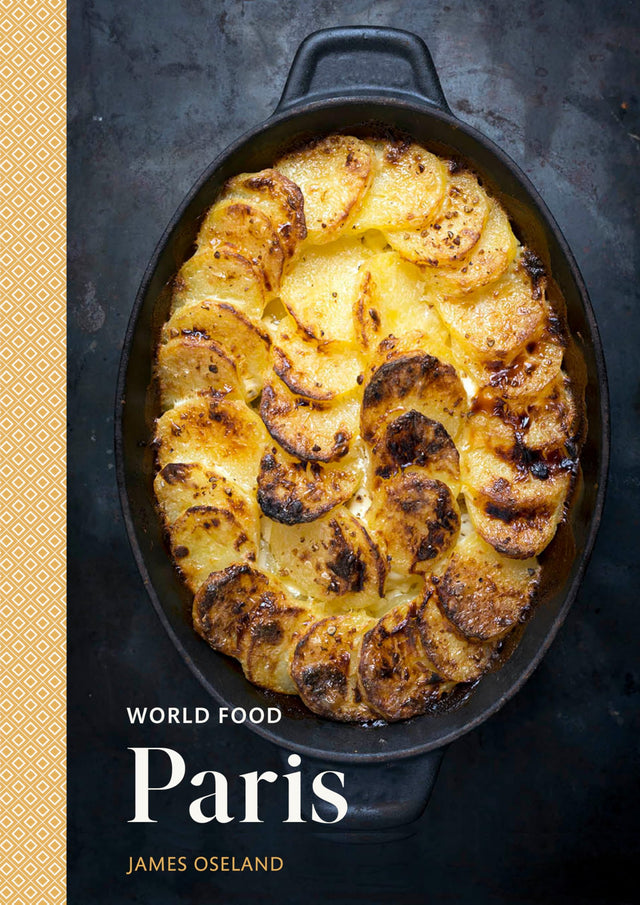 World Food: Paris: Heritage Recipes for Classic Home Cooking [A Parisian Cookbook] - Retail Maharaj