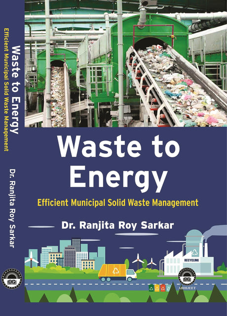 Waste to Energy Efficient Municipal Solid Waste Management [Hardcover] Dr. Ranjita Roy Sarkar - Retail Maharaj
