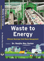 Waste to Energy Efficient Municipal Solid Waste Management [Hardcover] Dr. Ranjita Roy Sarkar - Retail Maharaj