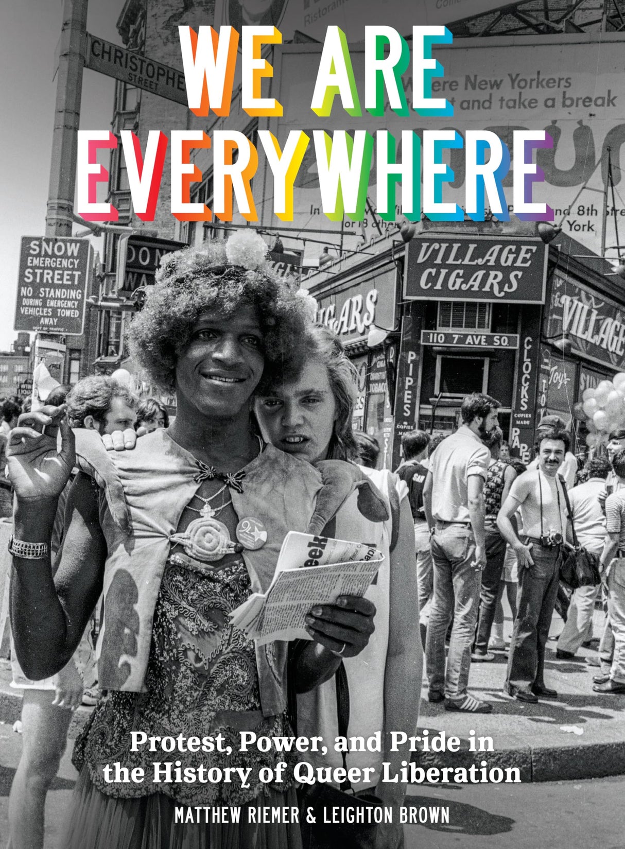 We Are Everywhere: Protest, Power, and Pride in the History of Queer Liberation - Retail Maharaj