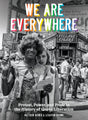 We Are Everywhere: Protest, Power, and Pride in the History of Queer Liberation - Retail Maharaj