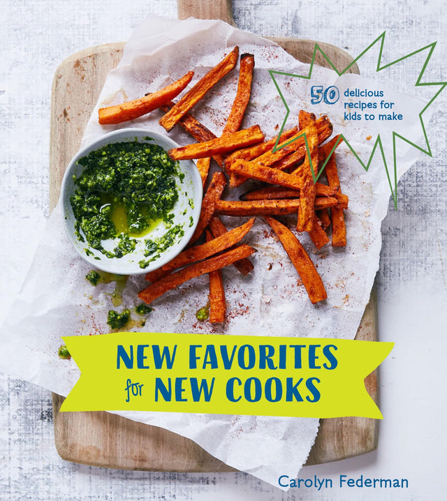 New Favorites for New Cooks: 50 Delicious Recipes for Kids to Make [A Cookbook] - Retail Maharaj