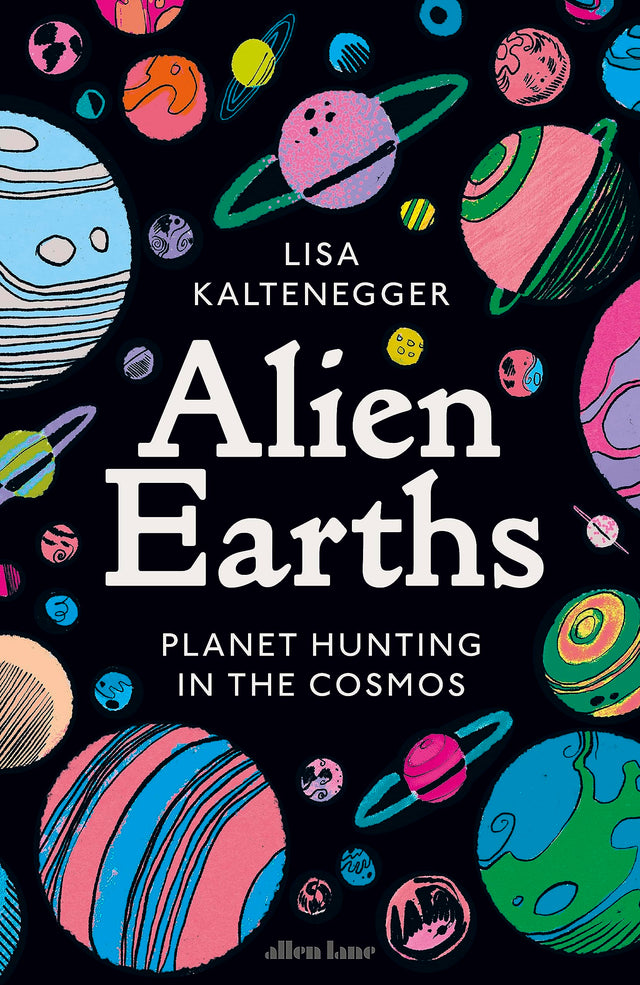 Alien Earths: Planet Hunting in the Cosmos - Retail Maharaj