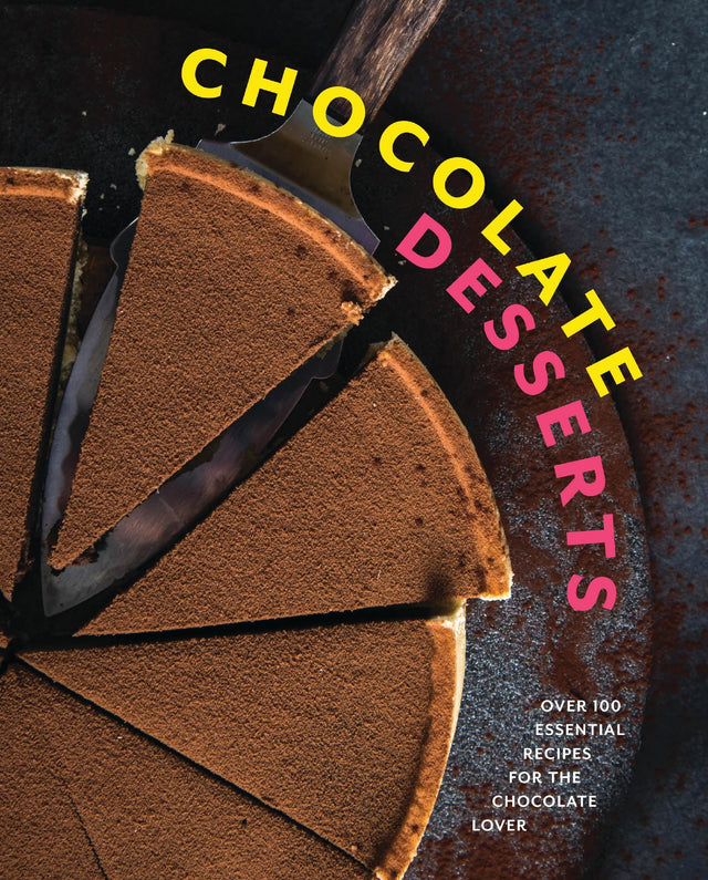 Chocolate Desserts: Over 100 Essential Recipes for the Chocolate Lover - Retail Maharaj