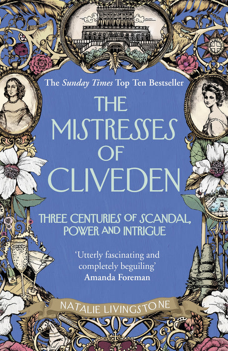 The Mistresses of Cliveden: Three Centuries of Scandal, Power and Intrigue in an English Stately Home - Retail Maharaj