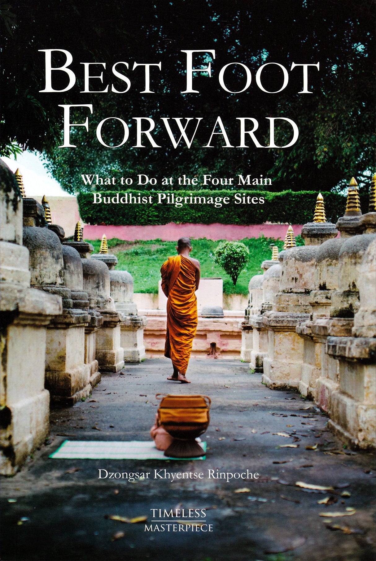 Best Foot Forward : What To Do At The Four Main Buddhist Pilgrimage Sites - Retail Maharaj