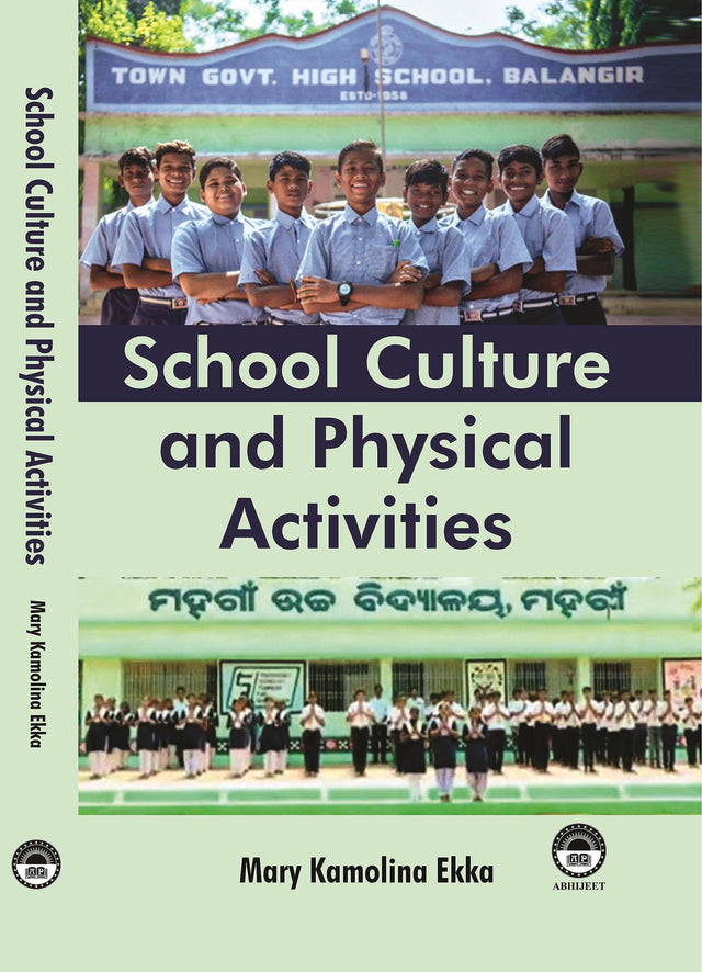 School Culture and Physical Activities [Hardcover] Dr. Mary Kamolina Ekka - Retail Maharaj