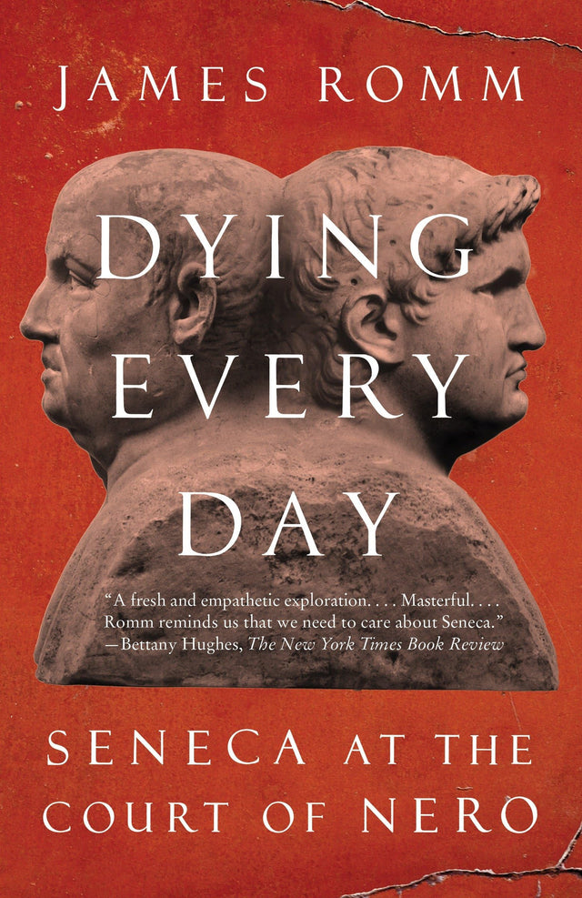 Dying Every Day: Seneca at the Court of Nero - Retail Maharaj