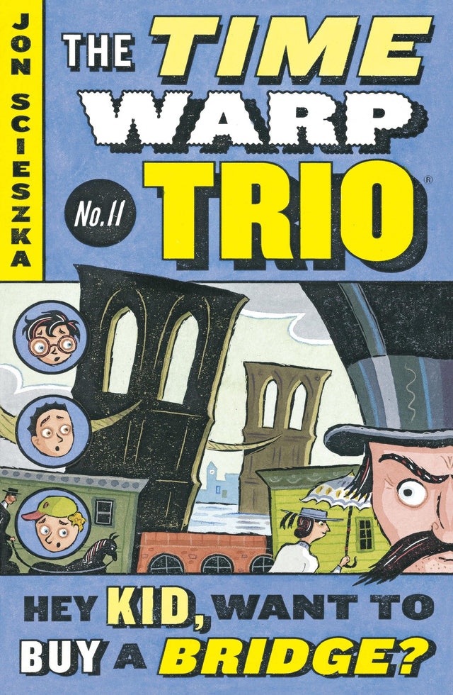 Hey Kid, Want to Buy a Bridge? #11 (Time Warp Trio) - Retail Maharaj
