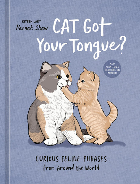Cat Got Your Tongue?: Curious Feline Phrases from Around the World - Retail Maharaj