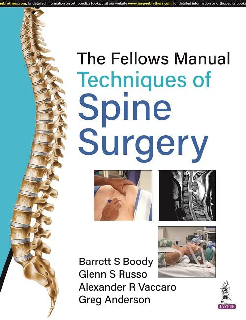 The Fellows Manual Techniques of Spine Surgery - Retail Maharaj