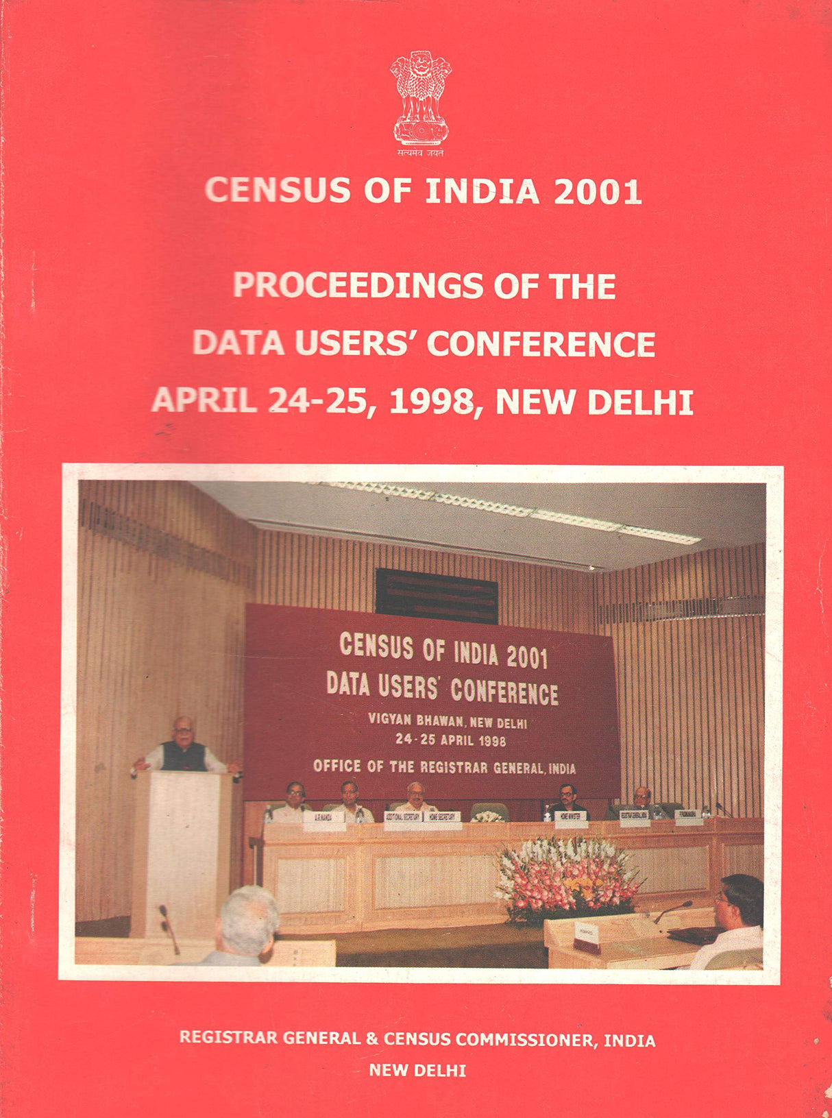 Census of India 2001 - Proceedings of the Data Users' Conference April 24-25, 1998, New Delhi [Paperback] Registrar General & Census Commissioner