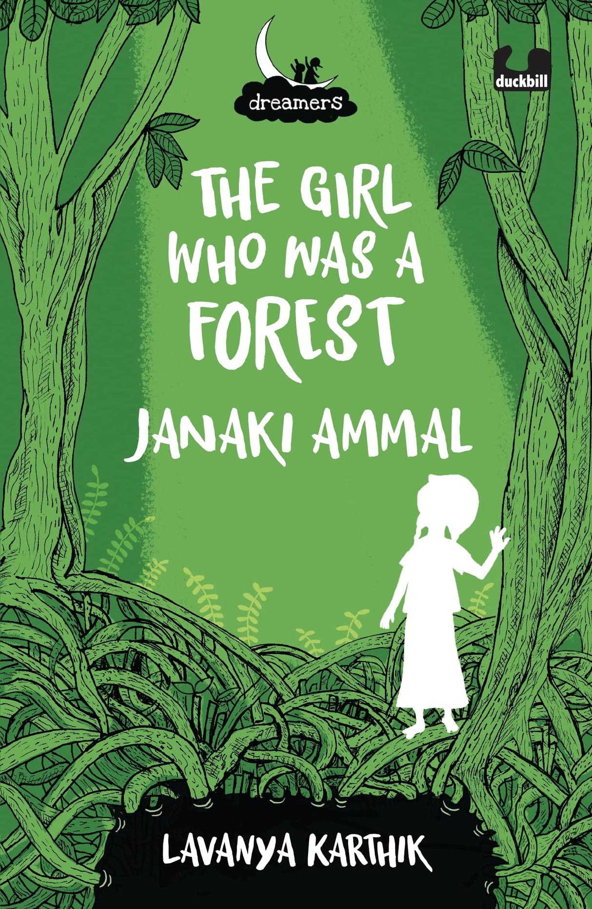 The Girl Who Was a Forest: Janaki Ammal (Dreamers Series) - Retail Maharaj