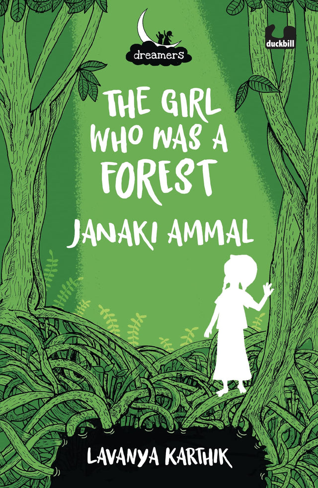 The Girl Who Was a Forest: Janaki Ammal (Dreamers Series) - Retail Maharaj