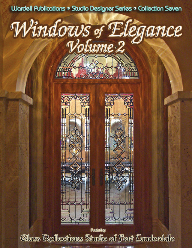 Windows of Elegance: Glass REflections Studios of Fort Lauderdale: Volume 2 - Retail Maharaj