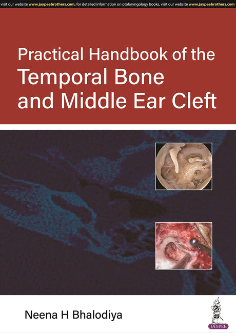 PRACTICAL HANDBOOK OF THE TEMPORAL BONE AND MIDDLE EAR CLEFT - Retail Maharaj
