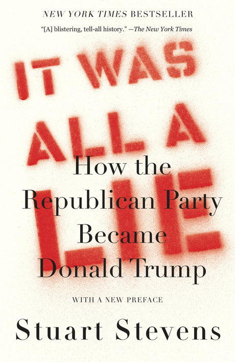It Was All a Lie: How the Republican Party Became Donald Trump - Retail Maharaj