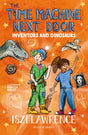 The Time Machine Next Door: Inventors and Dinosaurs - Retail Maharaj