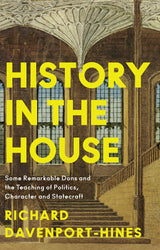 History In The House: Some Remarkable Dons And The Teaching - Retail Maharaj