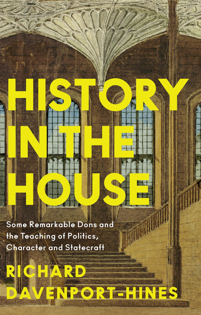History In The House: Some Remarkable Dons And The Teaching - Retail Maharaj