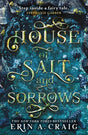 House of Salt and Sorrows: 'Step inside a fairy tale.' Stephanie Garber (Sisters of the Salt) - Retail Maharaj