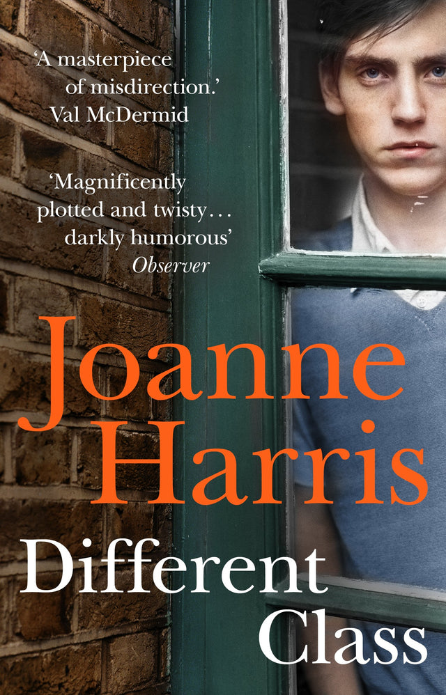 Different Class: the last in a trilogy of dark, chilling and compelling psychological thrillers from bestselling author Joanne Harris - Retail Maharaj