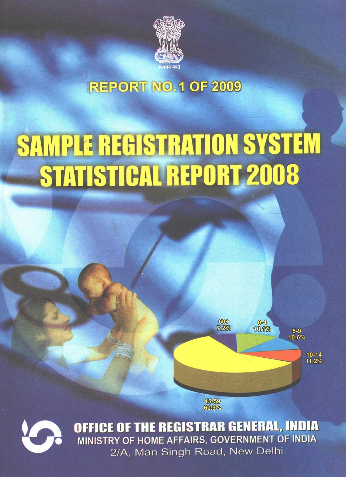Sample Registration System Statistical Report 2008 - Report No. 1 of 2009 [Paperback] Ministry of Home Affairs