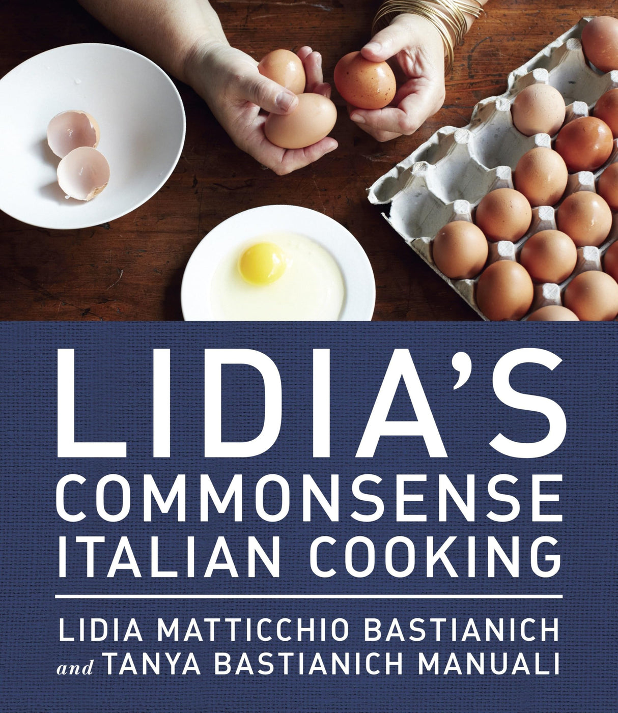Lidia's Commonsense Italian Cooking: 150 Delicious and Simple Recipes Anyone Can Master: A Cookbook - Retail Maharaj