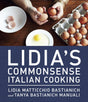Lidia's Commonsense Italian Cooking: 150 Delicious and Simple Recipes Anyone Can Master: A Cookbook - Retail Maharaj