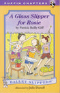 A Glass Slipper for Rosie: 5 (Ballet Slippers) - Retail Maharaj