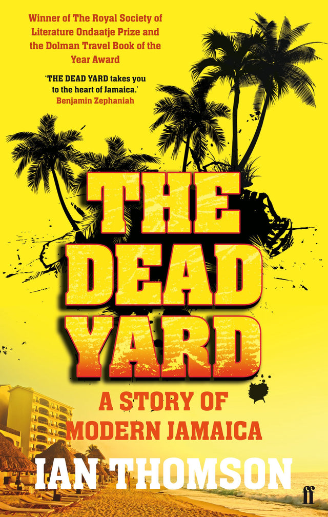 The Dead Yard: Tales of Modern Jamaica - Retail Maharaj
