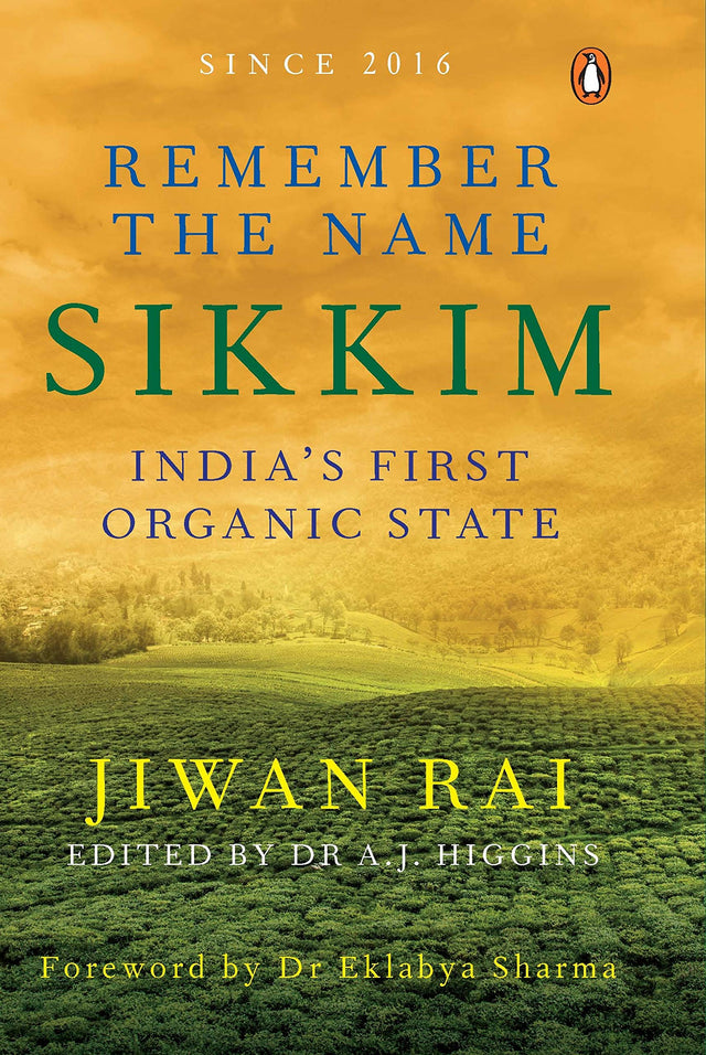 Remember the Name Sikkim: India’s First Organic State - Retail Maharaj