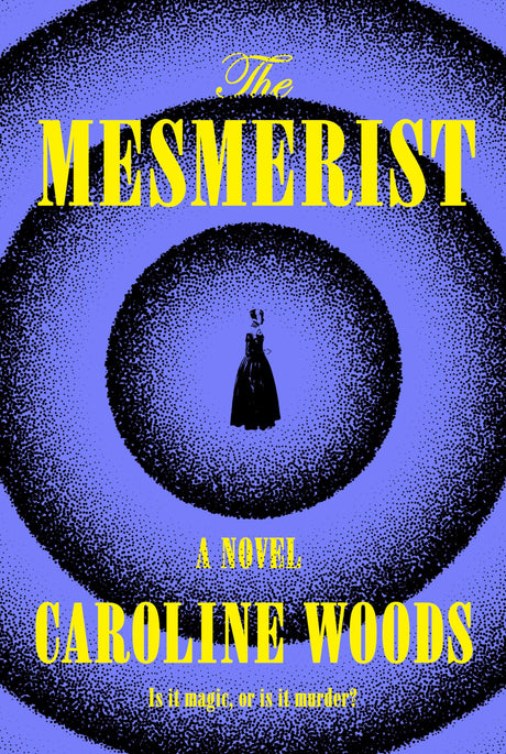 The Mesmerist: A Novel - Retail Maharaj