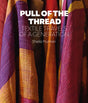 Pull of the Thread: Textile Travels of a Generation - Retail Maharaj