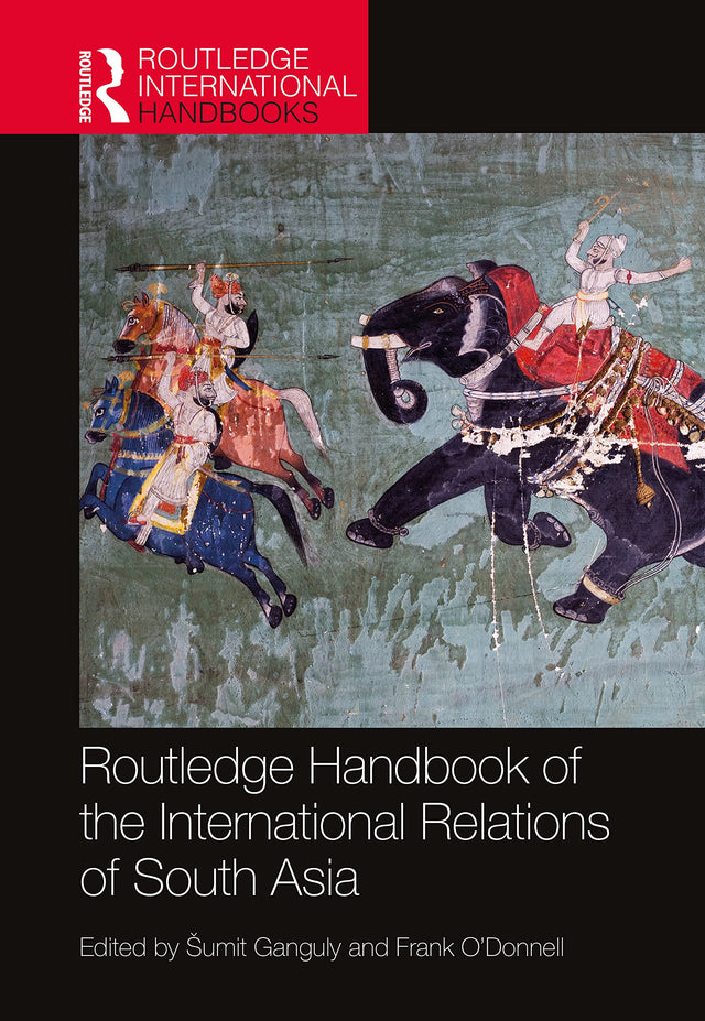 Routledge Handbook of the International Relations of South Asia - Retail Maharaj
