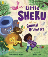 Little Sheku and the Animal Orchestra: A picture-book adventure from acclaimed cellist Sheku Kanneh-Mason - Retail Maharaj