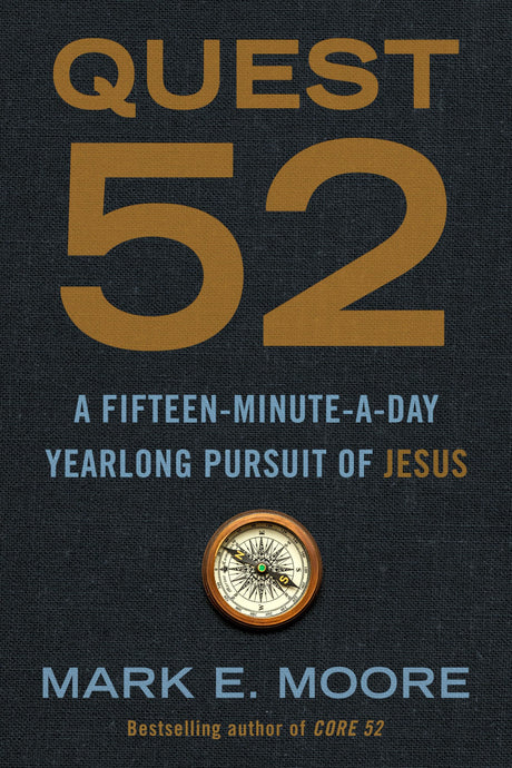 Quest 52: A Fifteen-Minute-a-Day Yearlong Pursuit of Jesus - Retail Maharaj