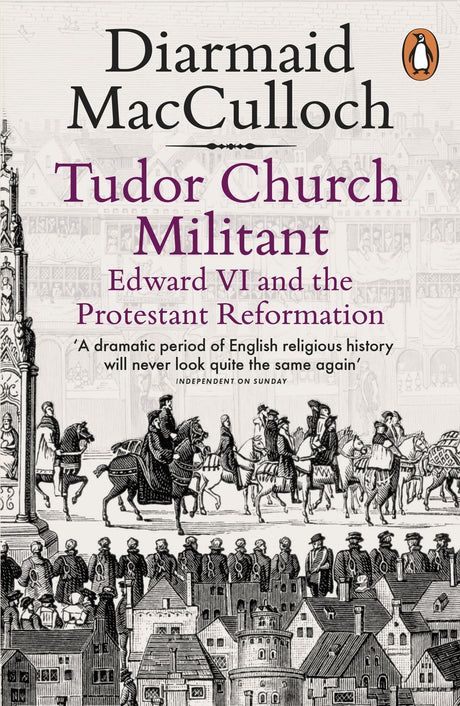 Tudor Church Militant: Edward VI and the Protestant Reformation - Retail Maharaj