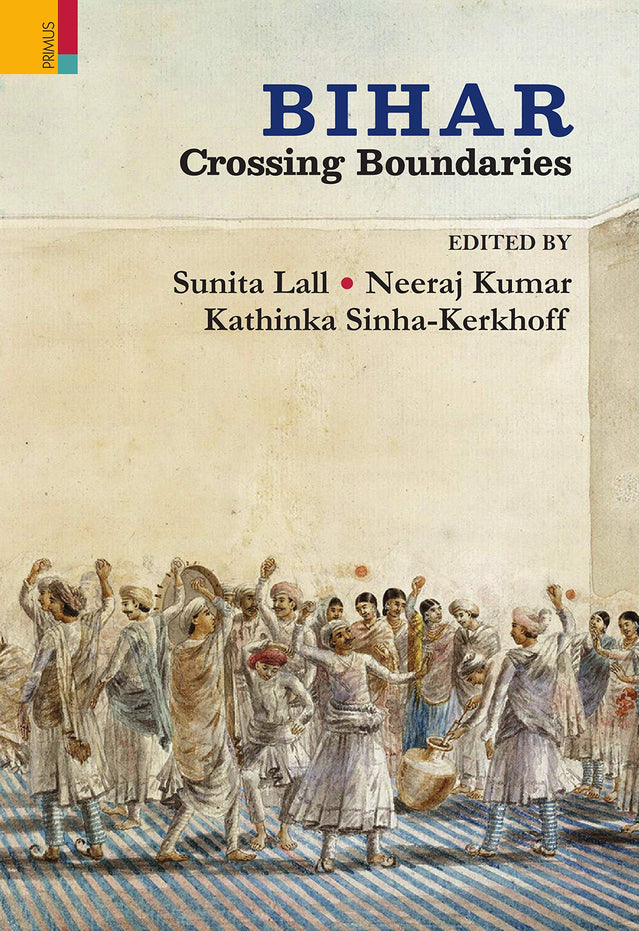 Bihar: Crossing Boundaries - Retail Maharaj